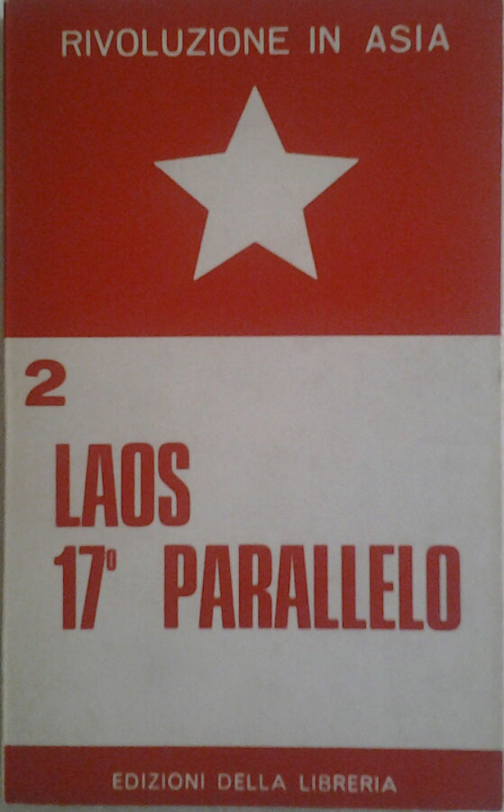 LAOS, 17° PARALLELO. Traduzione di Crimi Bruno. A cura di …