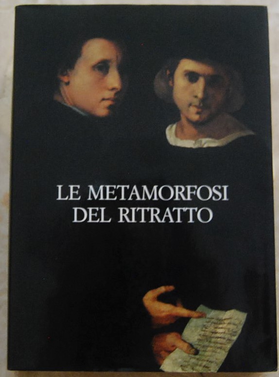 LE METAMORFOSI DEL RITRATTO.