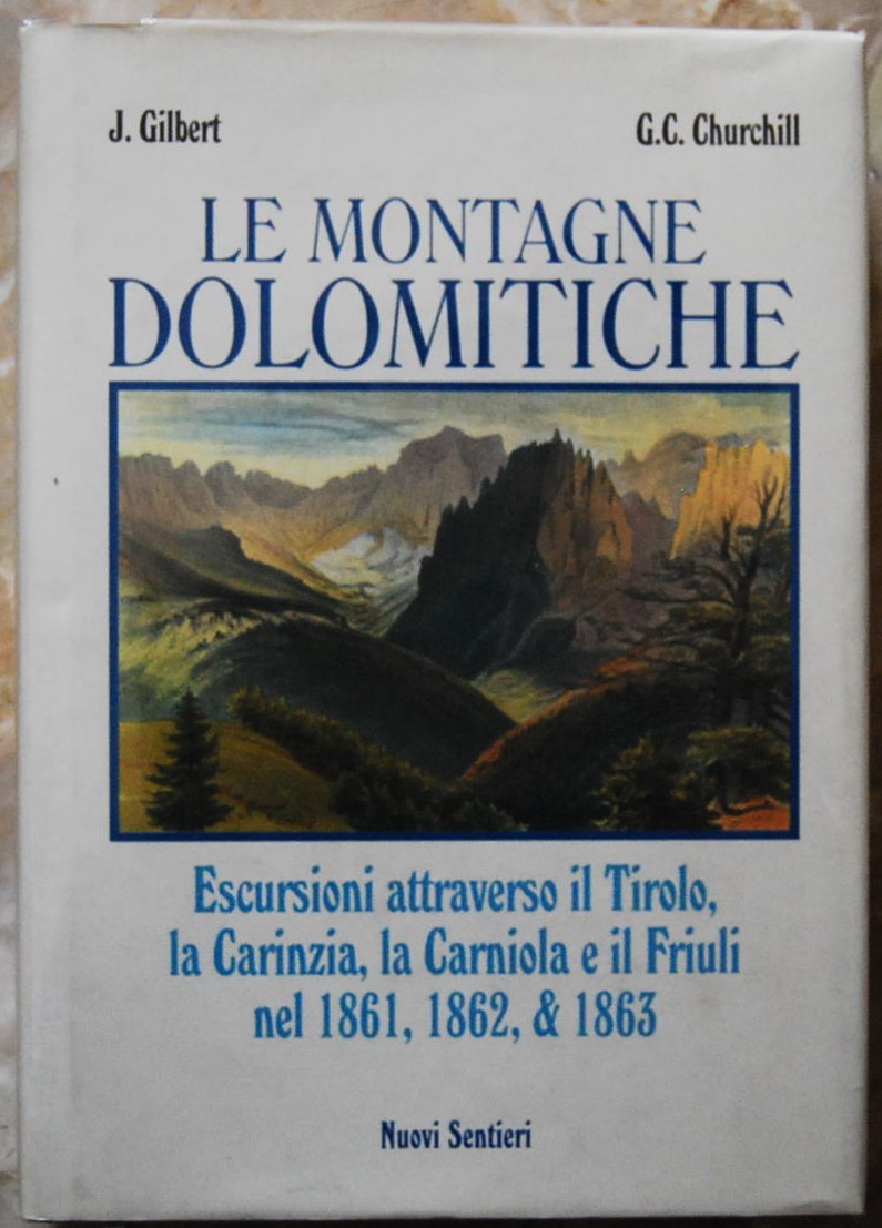 LE MONTAGNE DOLOMITICHE. ESCURSIONI ATTRAVERSO IL TIROLO, LA CARINZIA, LA …