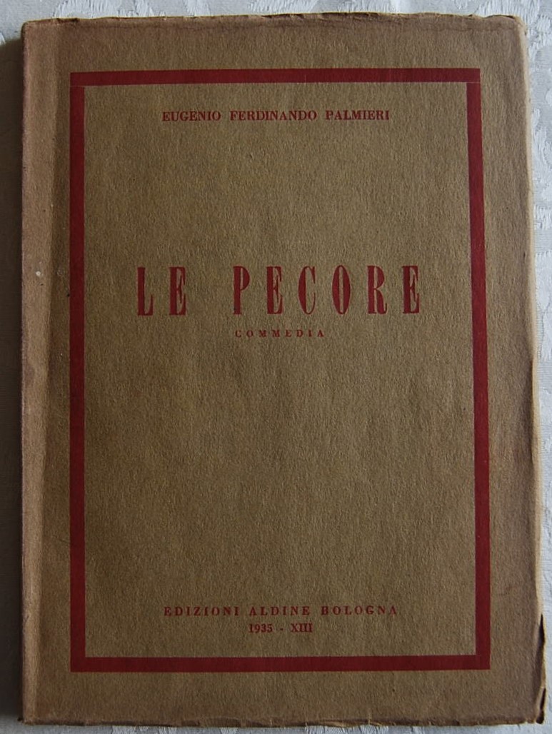 LE PECORE. COMMEDIA IN TRE ATTI.