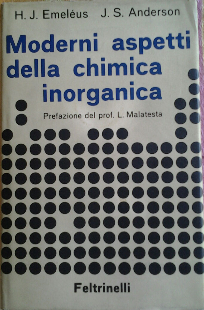 MODERNI ASPETTI DELLA CHIMICA INORGANICA. Prefazione di Malatesta Lamberto. Traduzione …