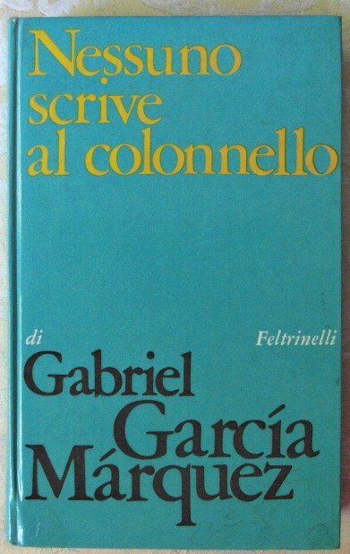 NESSUNO SCRIVE AL COLONNELLO. E OTTO RACCONTI.