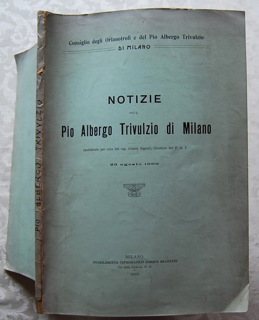 NOTIZIE SUL PIO ALBERGO TRIVULZIO DI MILANO.