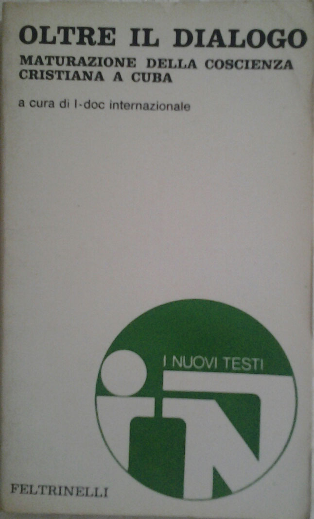 OLTRE IL DIALOGO. Maturazione della coscienza cristiana a Cuba. Introduzione …