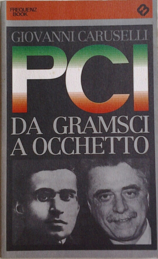 PCI. DA GRAMSCI AD OCCHETTO.