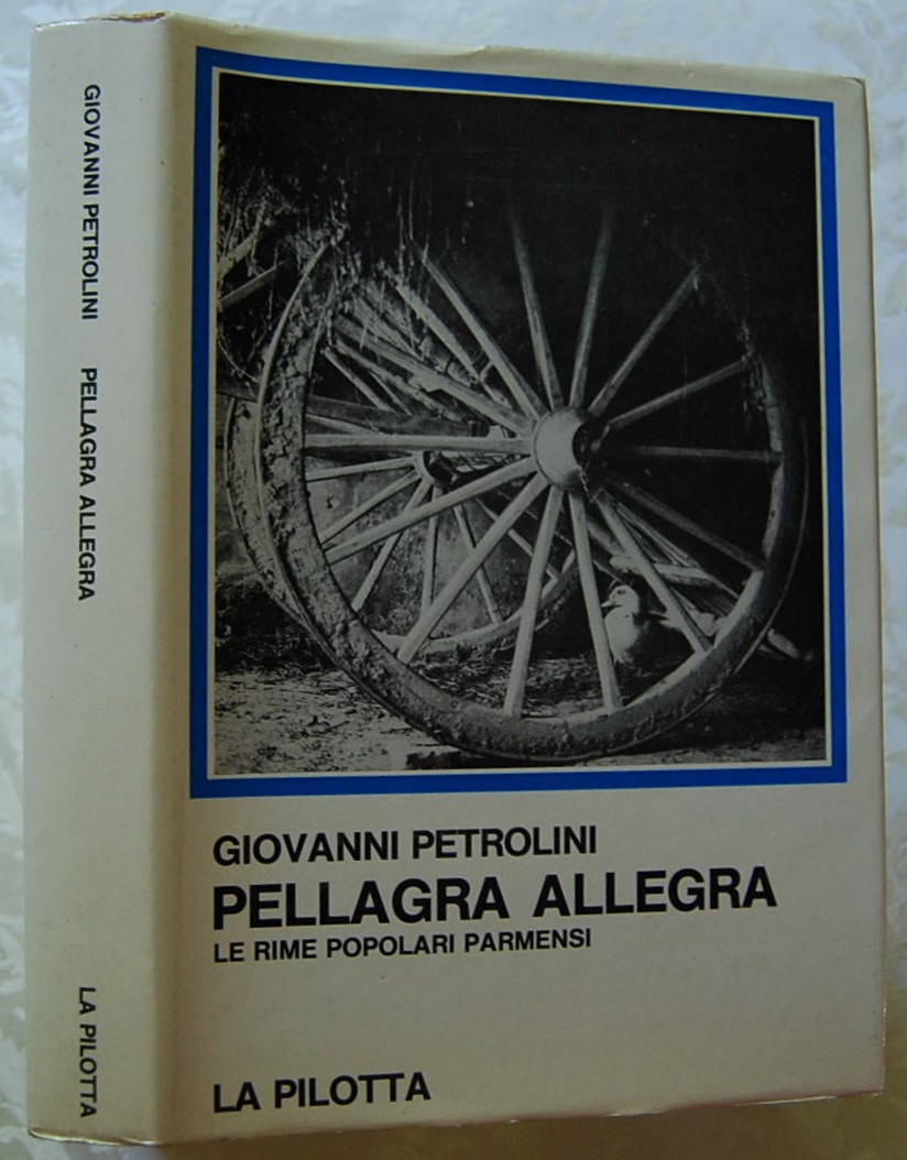 PELLAGRA ALLEGRA. LE RIME POPOLARI PARMENSI.