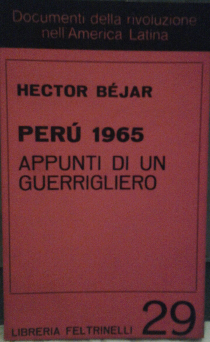 PERÙ 1965 APPUNTI DI UN GUERRIGLIERO. Traduzione di Elter Nerio.