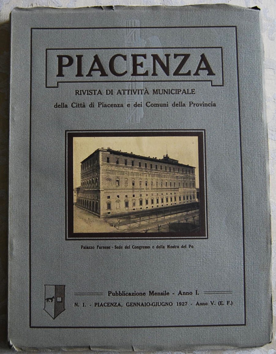 PIACENZA. RIVISTA DI ATTIVITA' MUNICIPALE. ANNO 1 NUMERO 1. GENNAIO …