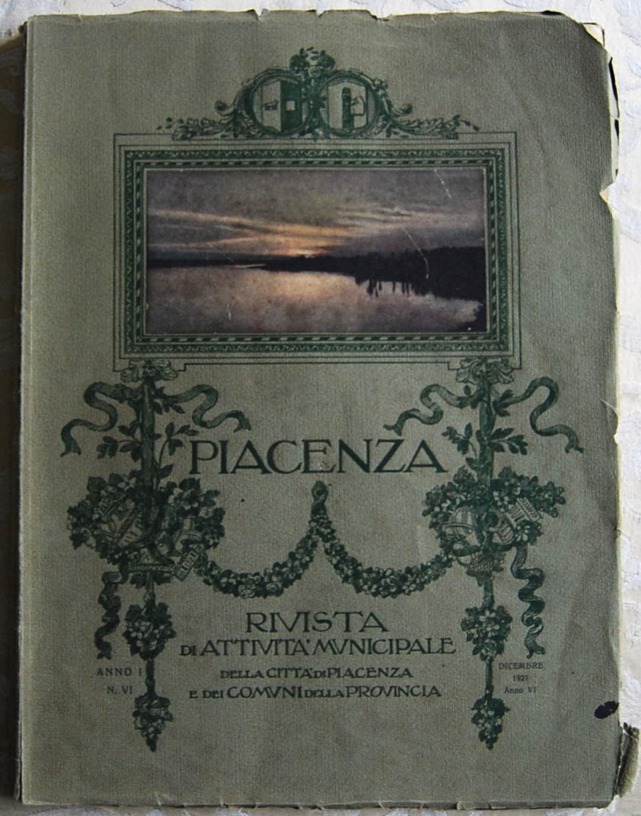 PIACENZA. RIVISTA DI ATTIVITA' MUNICIPALE. ANNO 1 NUMERO 6. DICEMBRE …