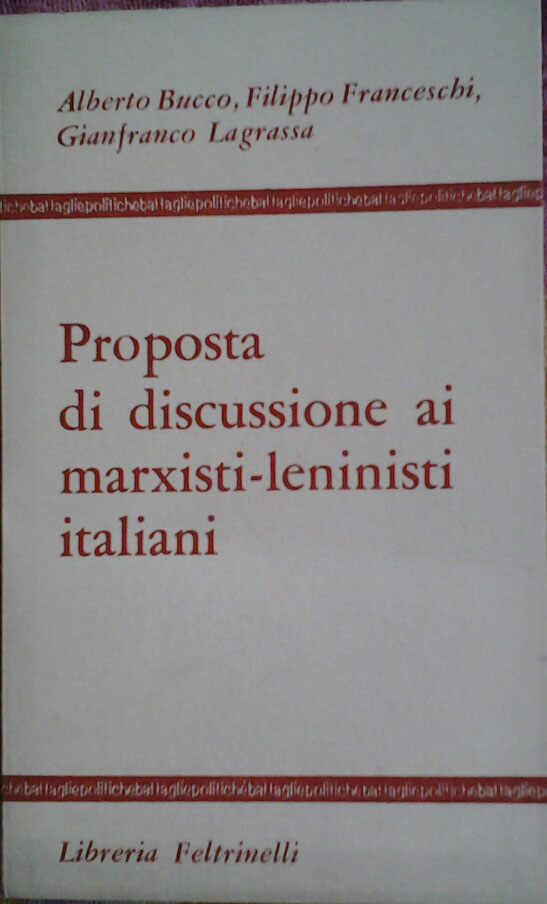 PROPOSTA DI DISCUSSIONE AI MARXISTI-LENINISTI ITALIANI.