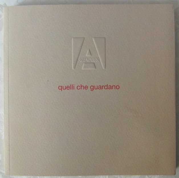 QUELLI CHE TI GUARDANO. ARFORM 1955 – 2010.