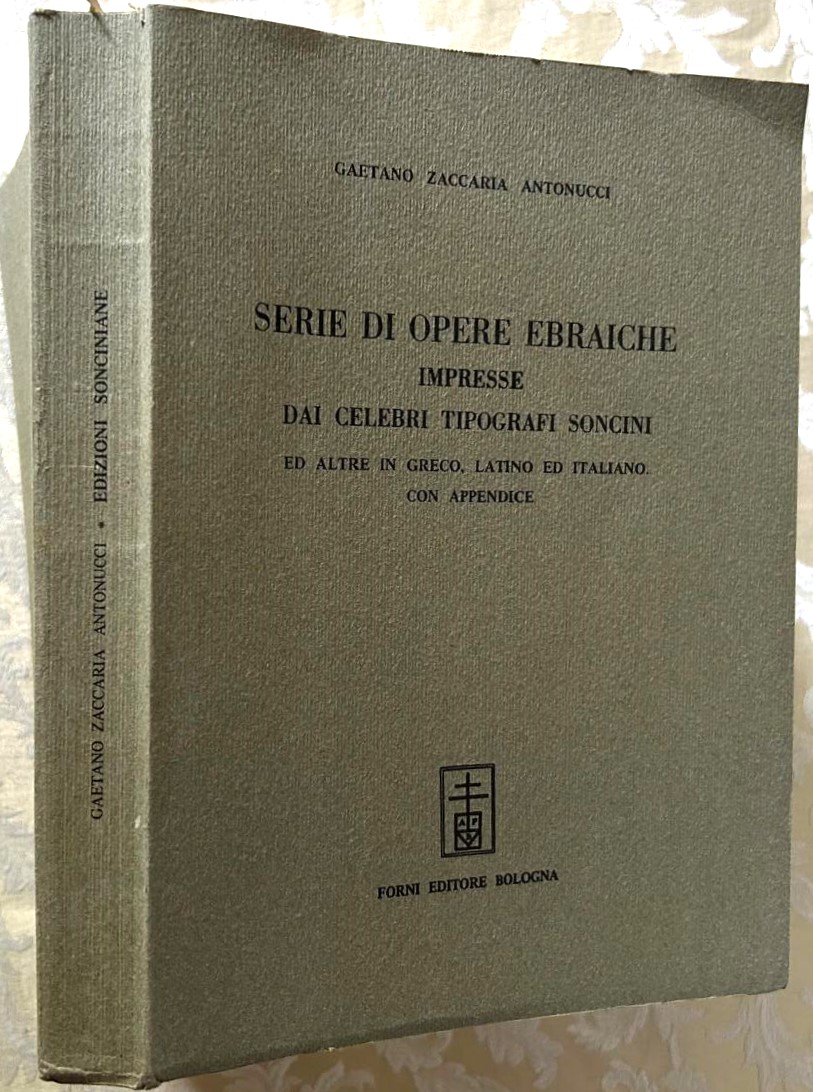 SERIE DI OPERE EBRAICHE. IMPRESSE DAI CELEBRI TIPOGRAFI SONCINI.