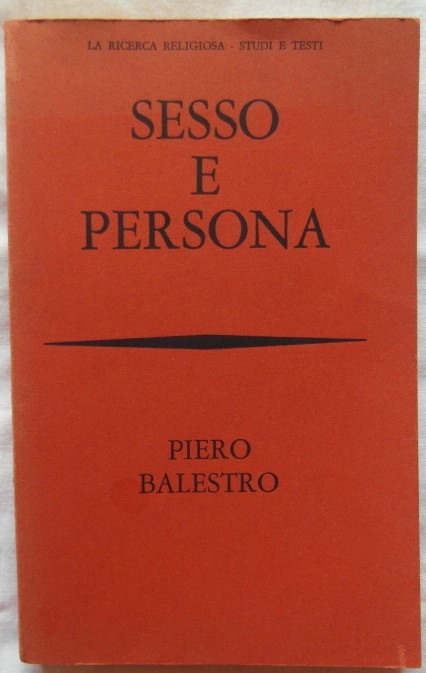 SESSO E PERSONA. VERSO UNA NUOVA ETICA SESSUALE?