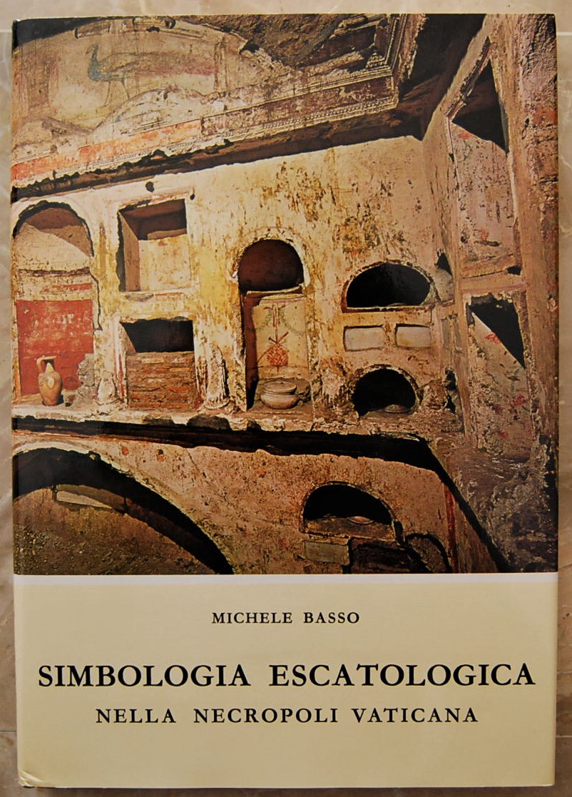 SIMBOLOGIA ESCATOLOGICA NELLA NECROPOLI VATICANA.