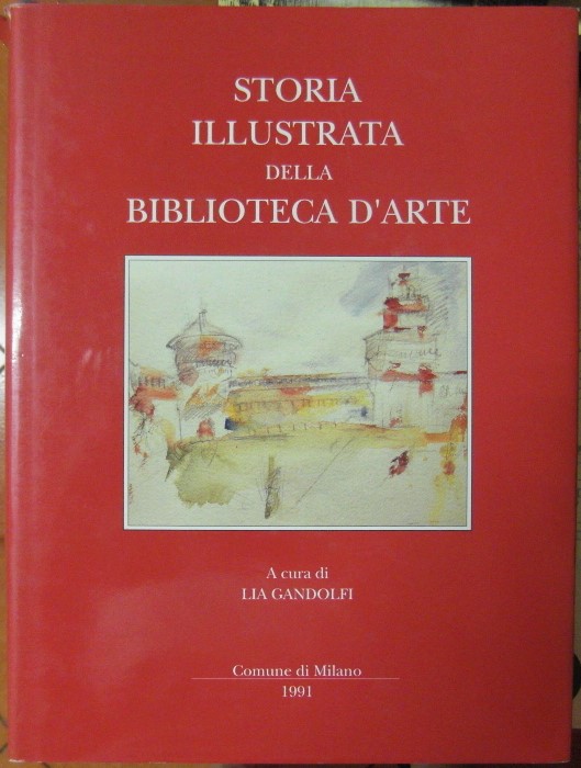 STORIA ILLUSTRATA DELLA BIBLIOTECA D'ARTE.