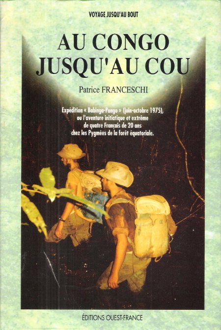 Au Congo jusqu'au cou : Expédition " Babingz-Pongo " ( …