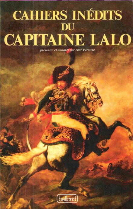 Cahiers inédits du Capitaine Lalo ou les Campagnes d'un Officier …