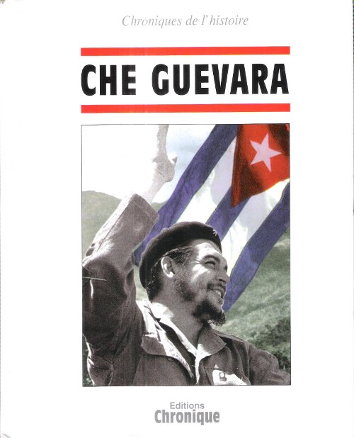 CHE GUEVARA : Chronique