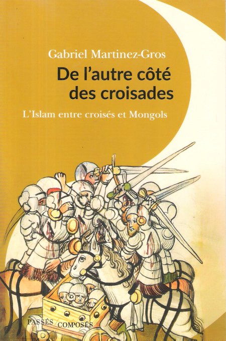 De l'autre côté des croisades : L'Islam entre croisés et …