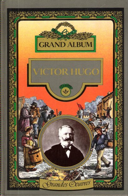 Grand Album Victor Hugo