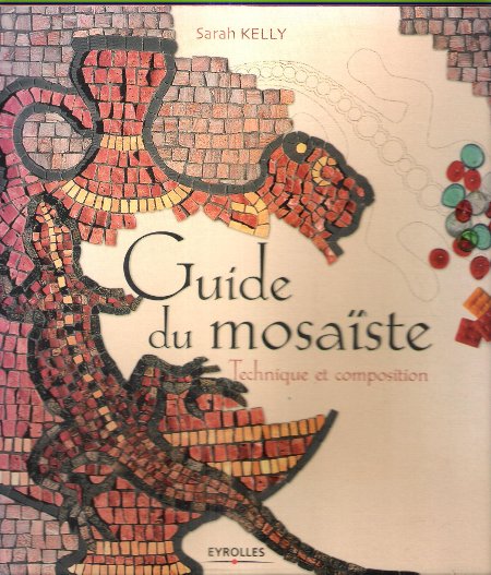 Guide du Mosaïste : Technique et Composition