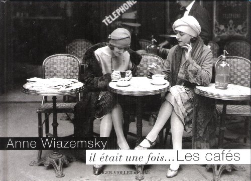 Il était une fois . Les Cafés