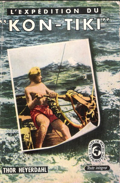 L'Expédition du KON-TIKI sur un radeau à travers le Pacifique