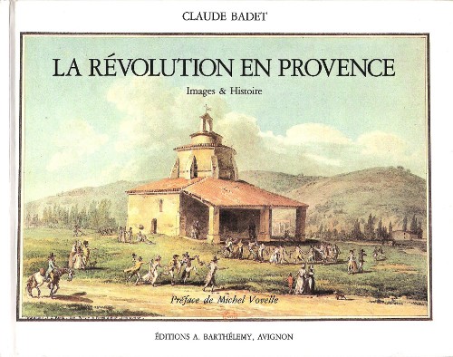 La Révolution en Provence : Images & Histoire