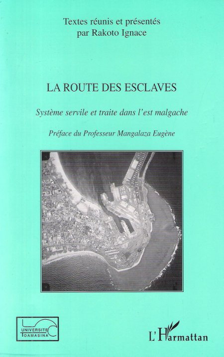 La Route des Esclaves : Système servile et traite dans …
