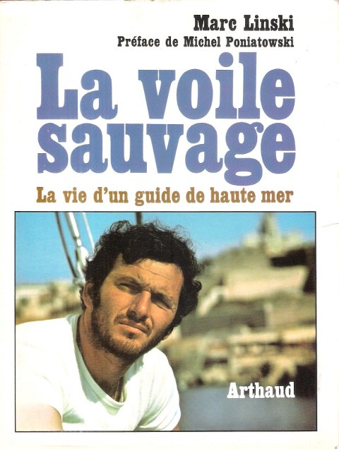 La Voile Sauvage : La vie d'un Guide de haute …