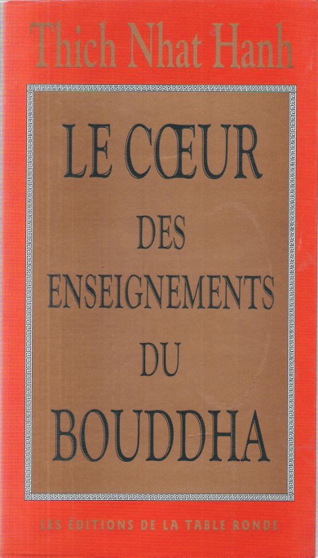 Le Coeur Des Enseignements Du Bouddha : Les Quatre Nobles …