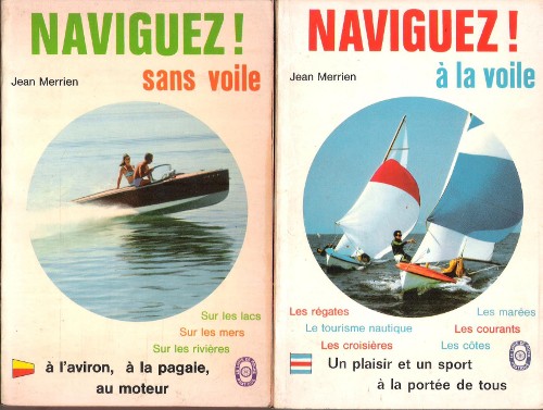 Naviguez ! Tome 1 - sans voile . Tome 2 …