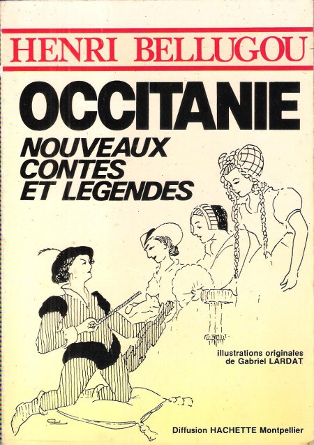 OCCITANIE , Nouveaux contes et Légendes