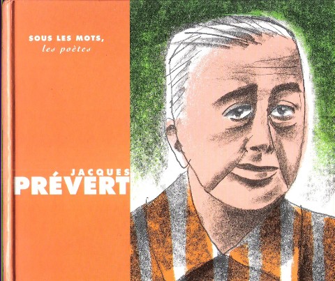Sous les mots les poètes - JACQUES PREVERT le gamin …