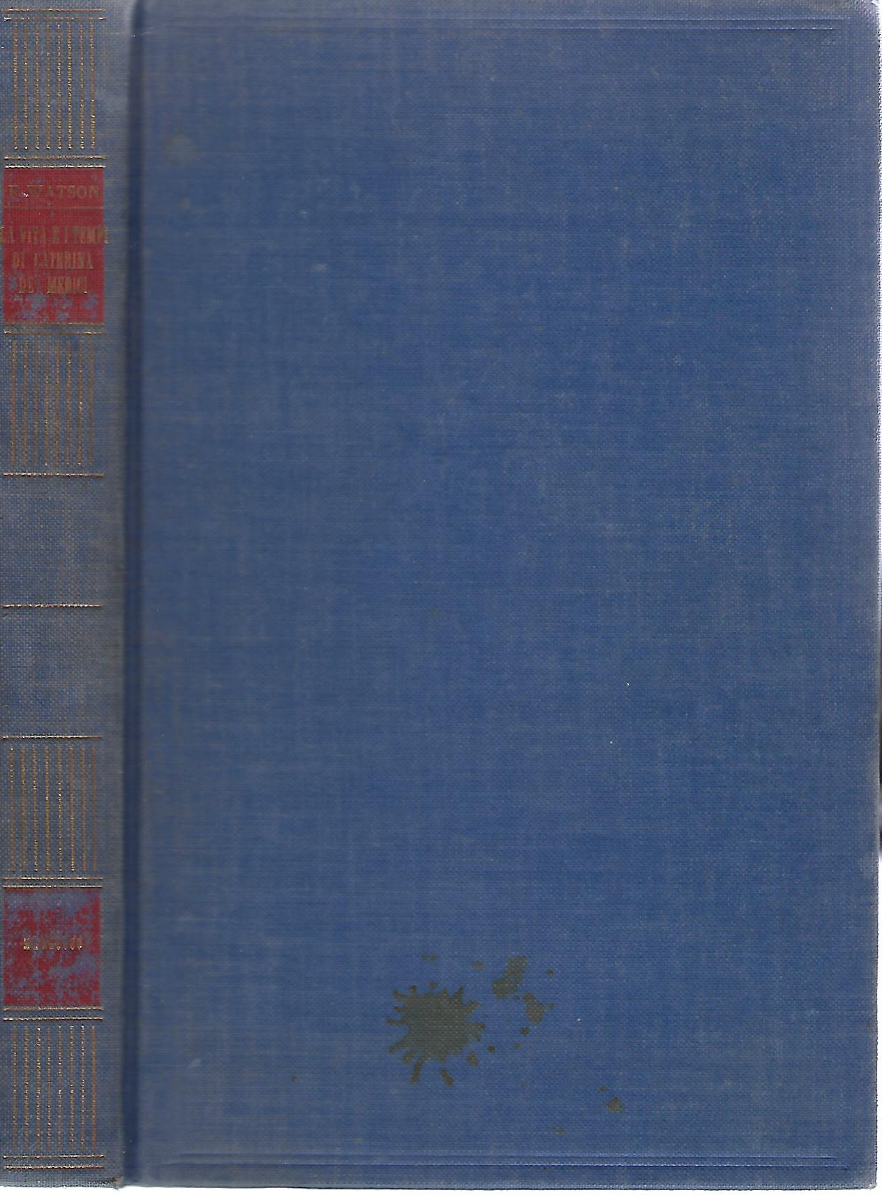 "La vita e i tempi di Caterina De' Medici"