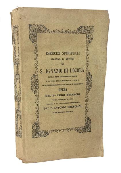 Esercizj spirituali secondo il metodo di S. Ignazio di Lojola …