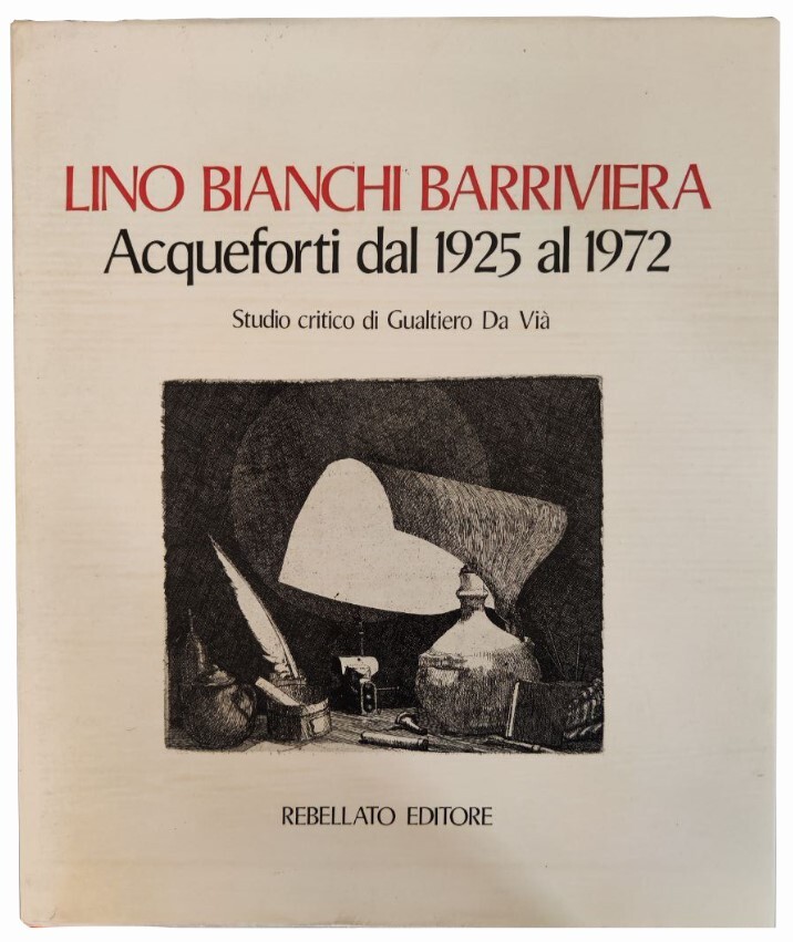 Acqueforti dal 1925 al 1972. Studio critico di Gualtieri Da …