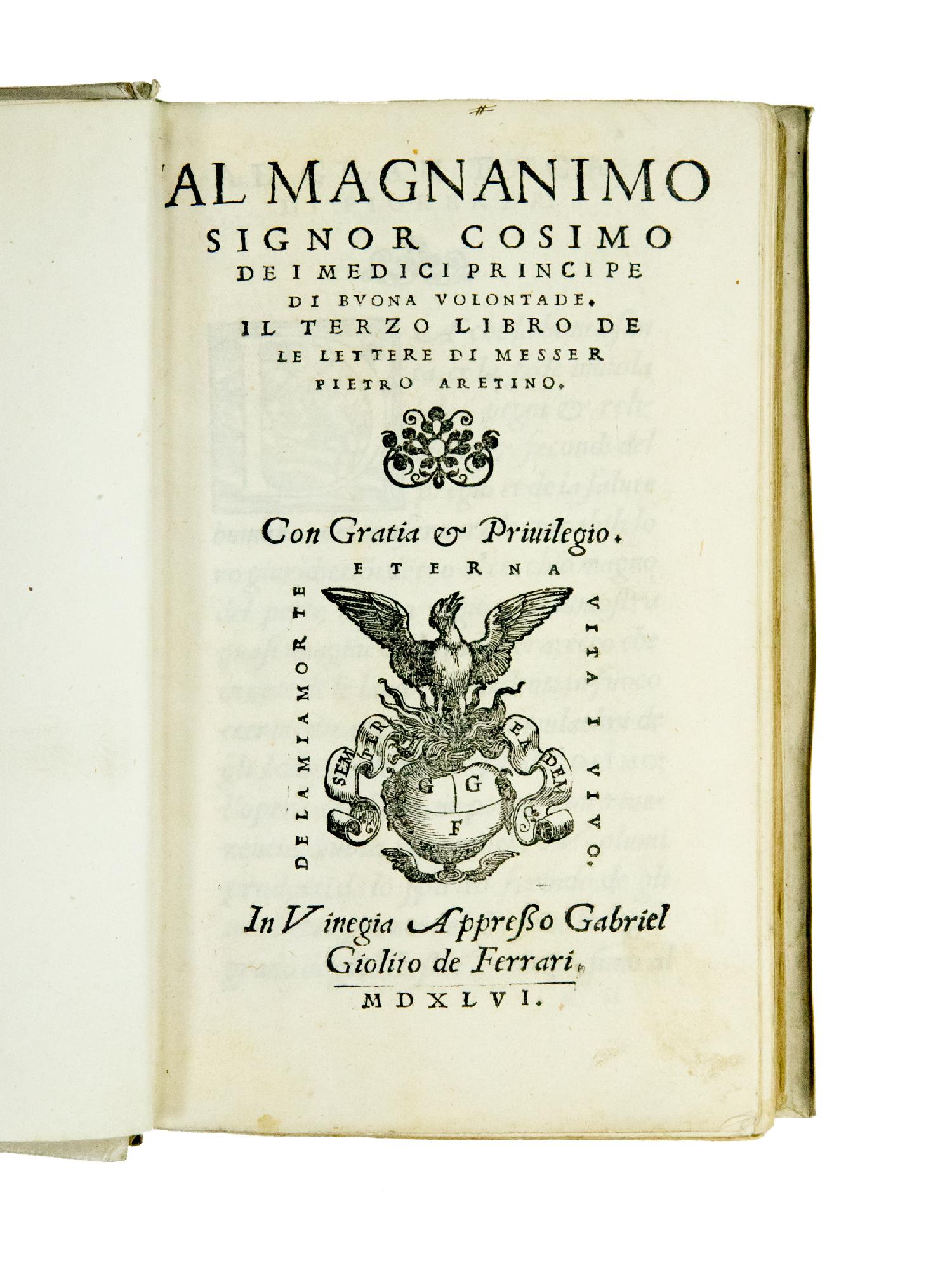 Al magnanimo signor Cosimo dei Medici Principe di buona volontade. …