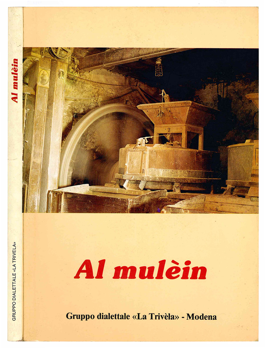 Al mulèin. Poesie e prose nei dialetti degli Antichi Domini …