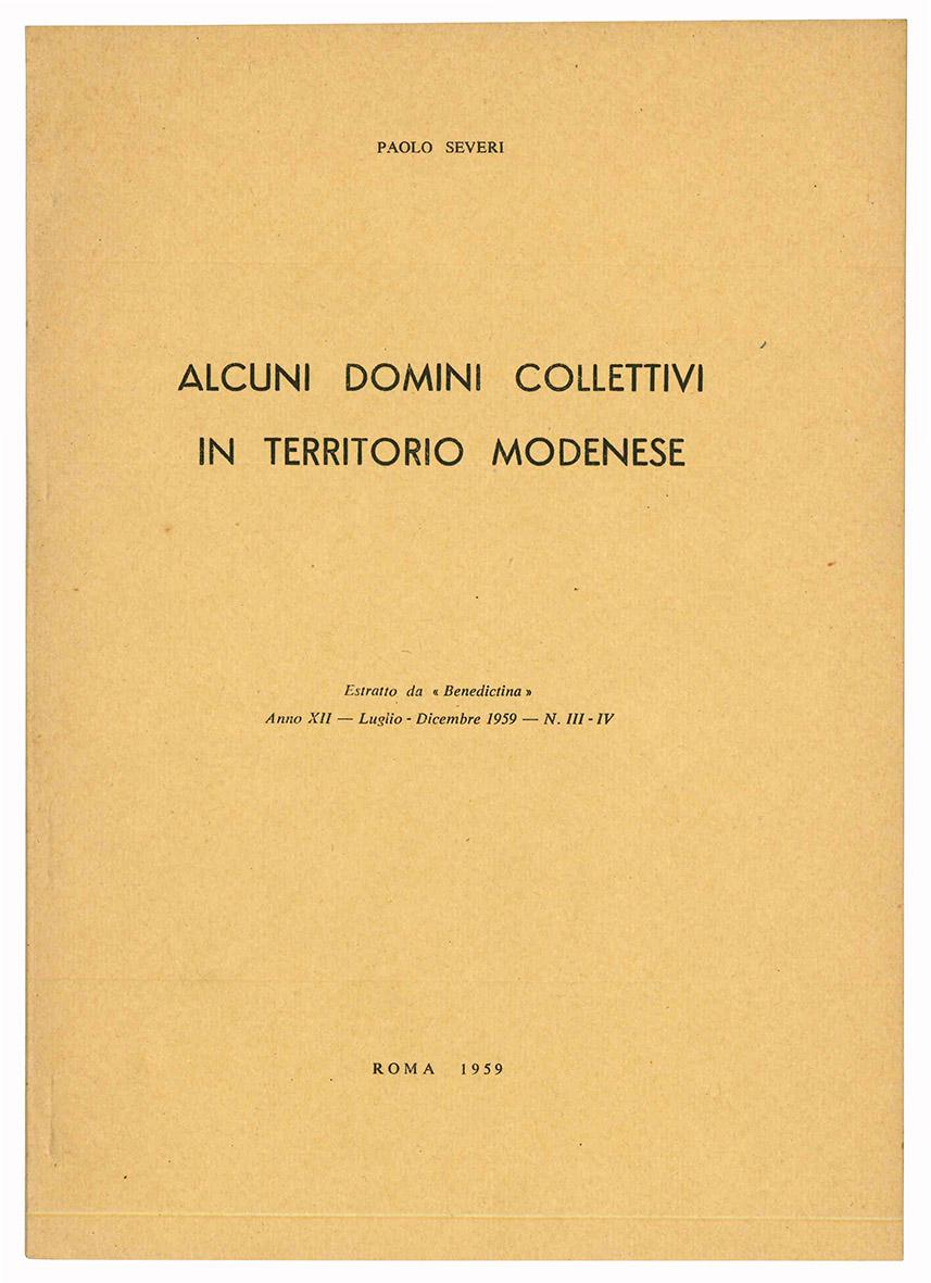 Alcuni domini collettivi in territorio modenese. Estratto da «Benedectina» Anno …