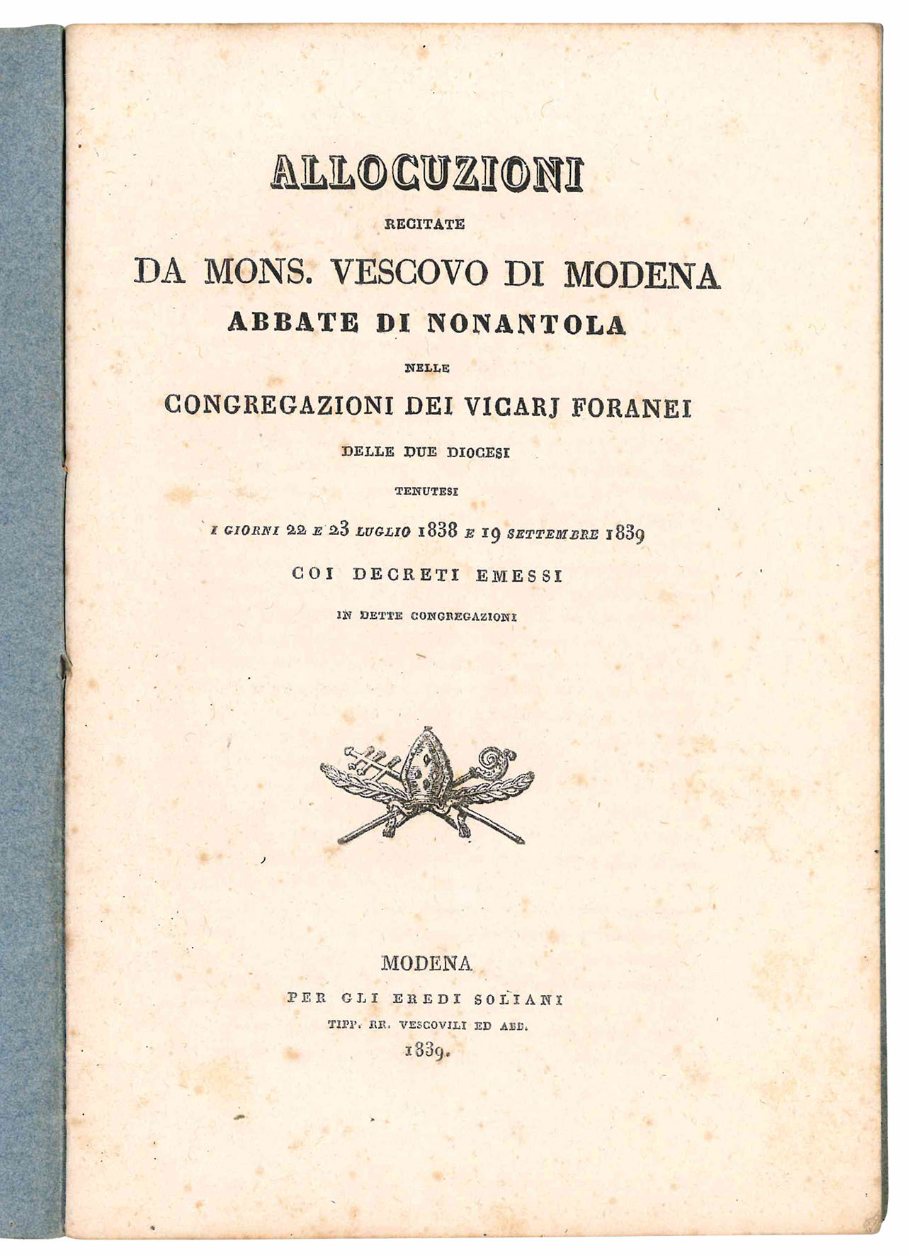 Allocuzioni recitate da Mons. Vescovo di Modena Abbate di Nonantola …