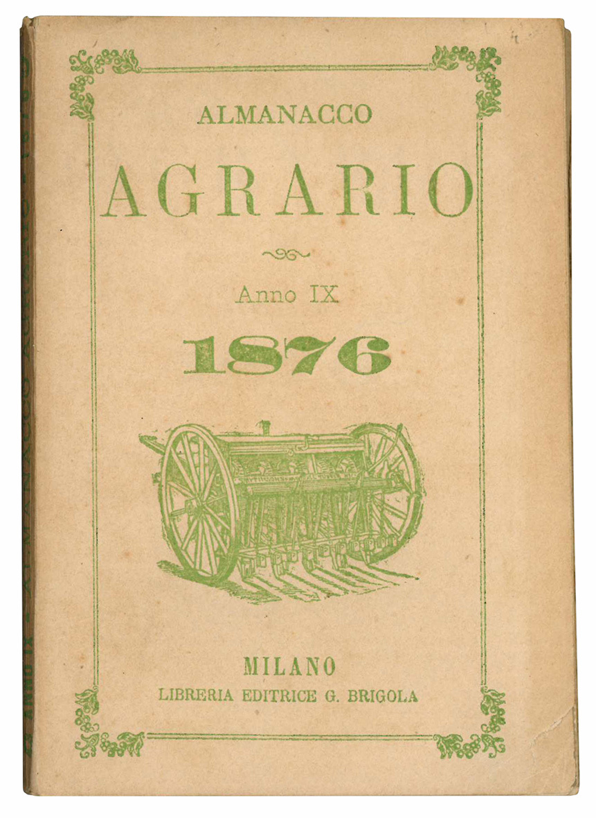 Almanacco agrario. Anno IX. 1876. (Insieme a:) Catalogo Sistematico di …