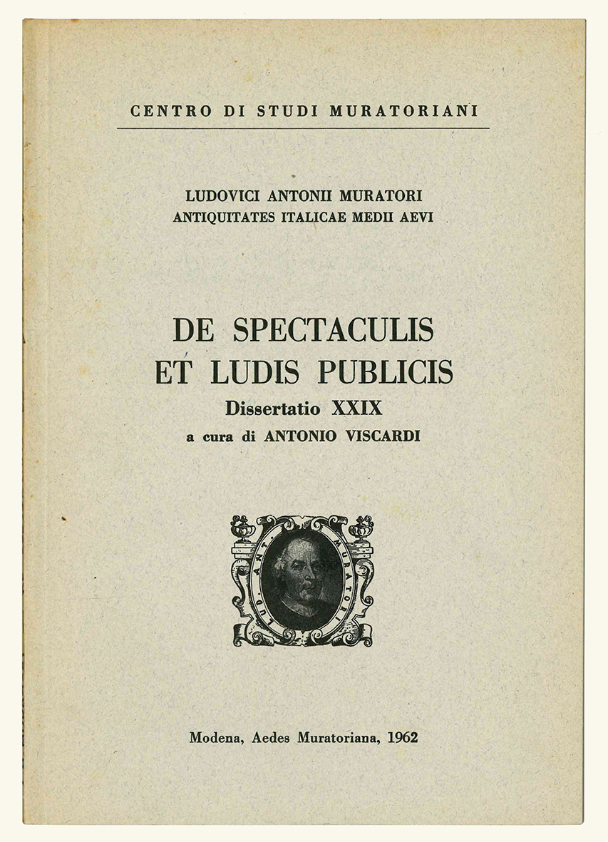 Antiquitates Italicae Medii Aevi . De spectaculis et ludis publicis. …