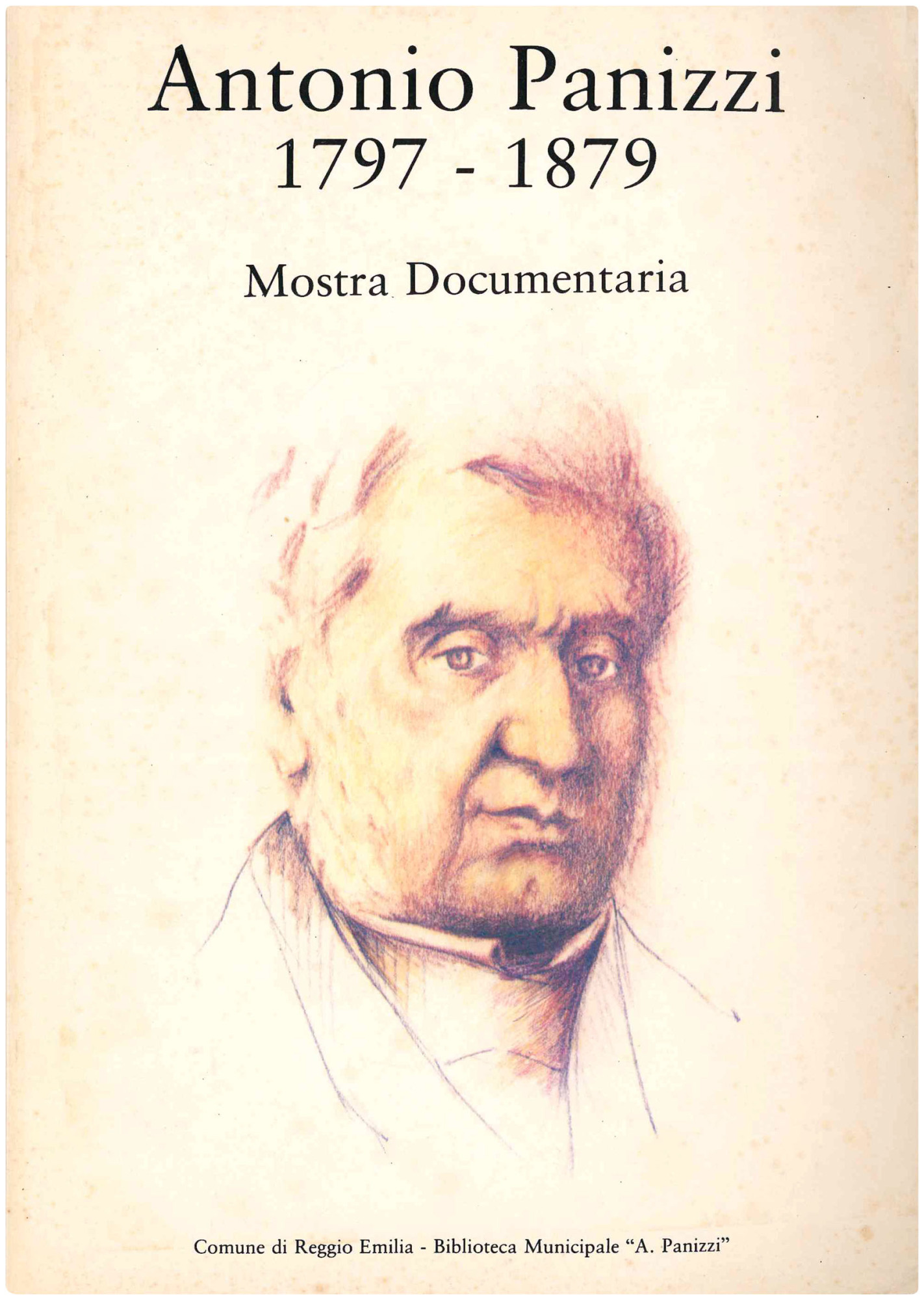 Antonio Panizzi 1797-1879. Mostra documentaria a cura di Maurizio Festanti. …