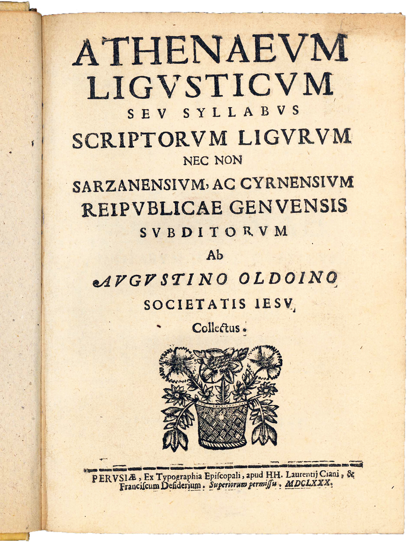 Athenaeum ligusticum, seu Syllabus scriptorum Ligurum nec non Sarzanensium, ac …