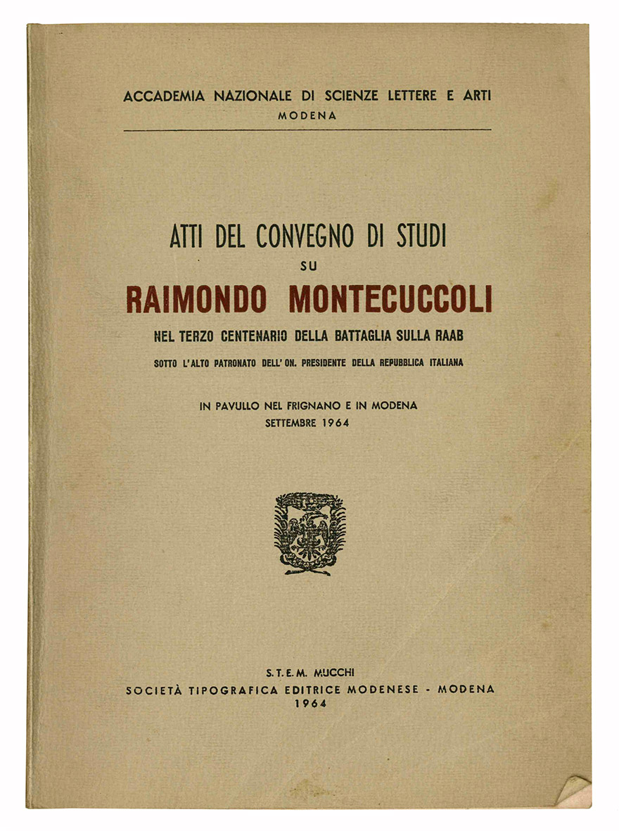 Atti del convegno di studi su Raimondo Montecuccoli nel terzo …