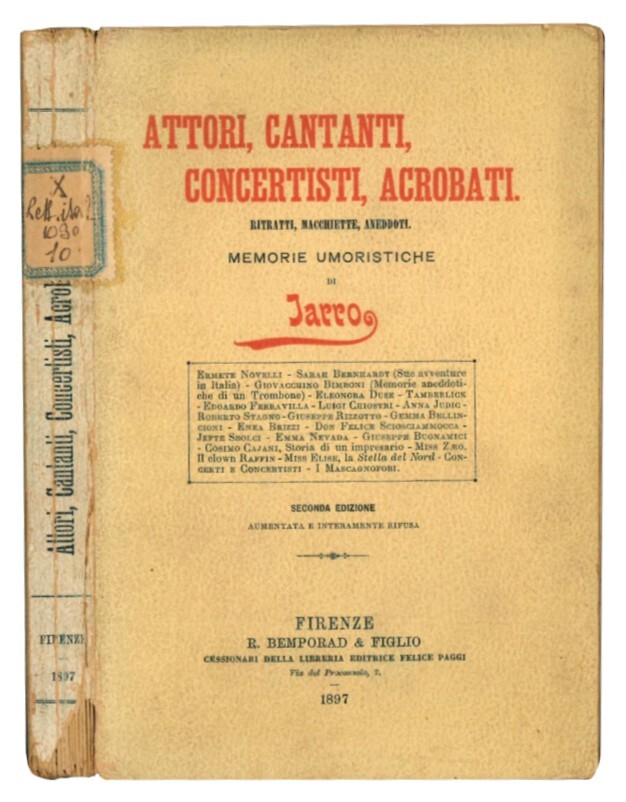Attori, cantanti, concertisti, acrobati: ritratti, macchiette, aneddoti. Memorie umoristiche.