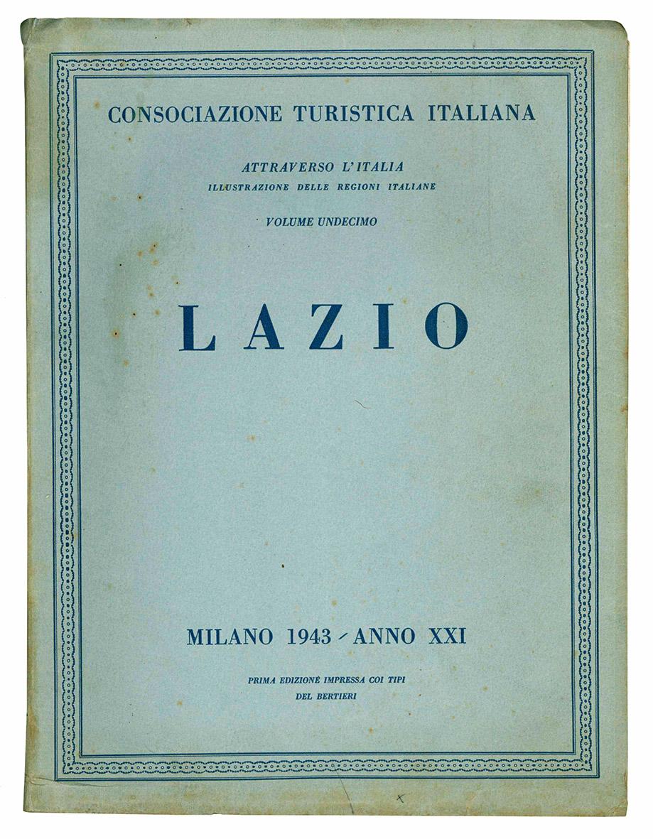 Attraverso l'Italia. Illustrazioni delle regioni italiane. Volume Undecimo. Lazio.