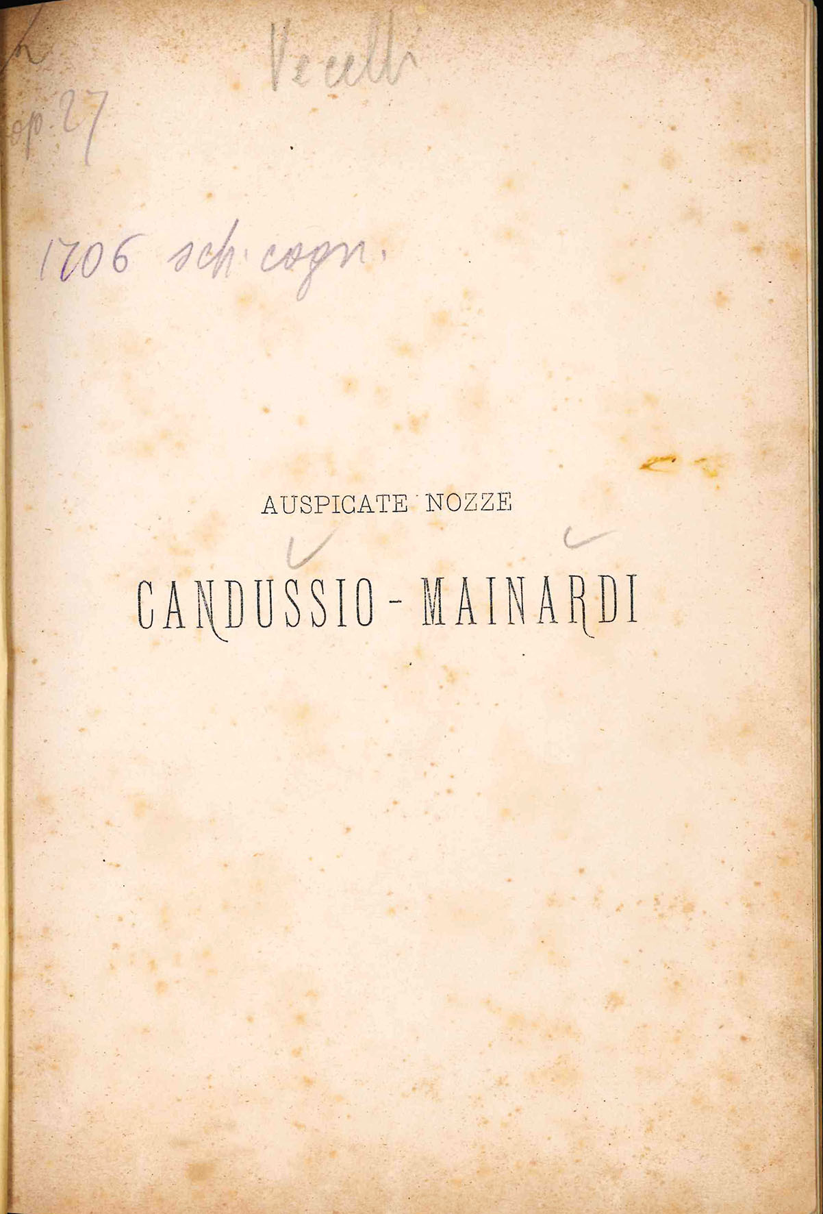 Auspicate nozze Candusso - Mainardi. Documenti estratti dall'archivio del fu …