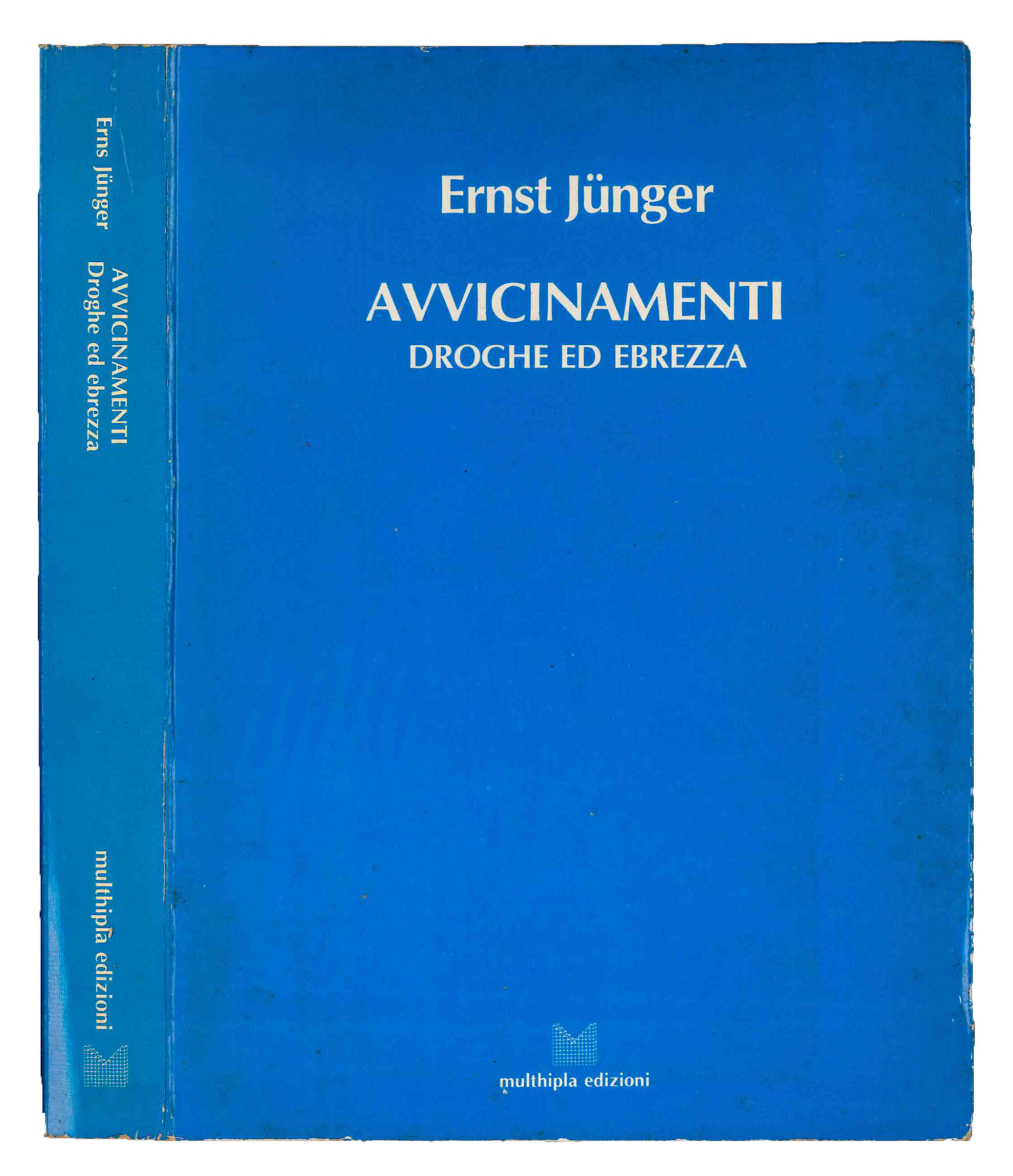 Avvicinamenti. Droghe ed ebbrezza.